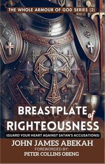Breastplate Of Righteousness (Guard Your Heart Against Satan's Accusations)