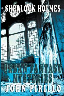 Sherlock Holmes, Urban Fantasy Mysteries