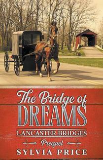 The Bridge of Dreams (Lancaster Bridges Prequel)