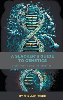 A Slacker's Guide to Genetics
