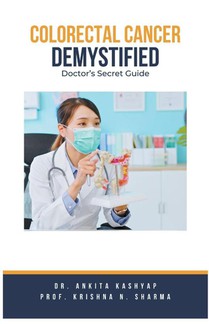 Colorectal Cancer Demystified Doctors Secret Guide