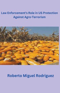 Law Enforcement's Role in U.S. Protection Against Agro-Terrorism