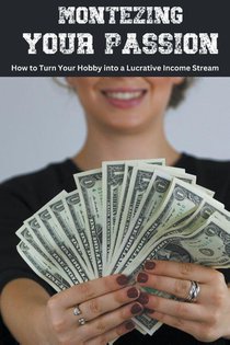 Monetizing Your Passion