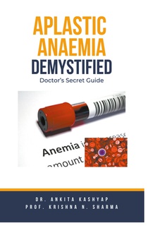 Aplastic Anaemia Demystified
