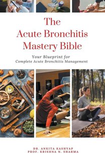 The Acute Bronchitis Mastery Bible