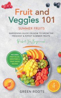 Fruit & Veggies 101 - Summer Fruits