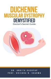 Duchenne Muscular Dystrophy Demystified