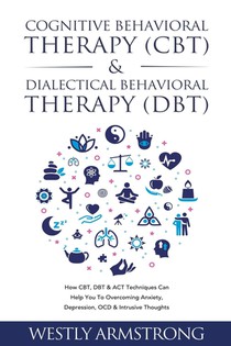 Cognitive Behavioral Therapy (CBT) & Dialectical Behavioral Therapy (DBT)