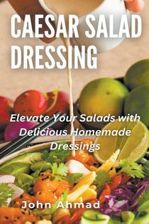 Caesar Salad Dressing