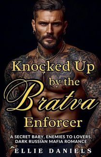 Knocked up by the Bratva Enforcer