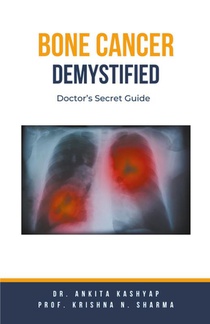 Bone Cancer Demystified