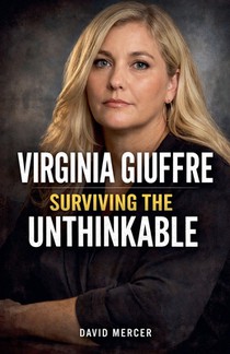 Virginia Giuffre Surviving the Unthinkable