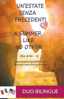 A Summer Like No Other / Un'estate senza precedenti (Libro bilingue