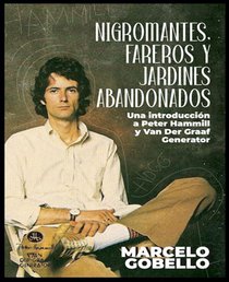 Nigromantes, Fareros Y Jardines Abandonados