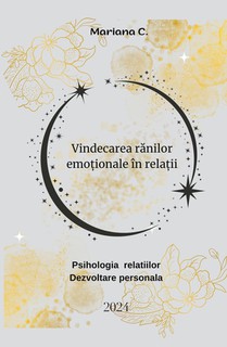 Vindecarea r¿nilor emo¿ionale în rela¿ii