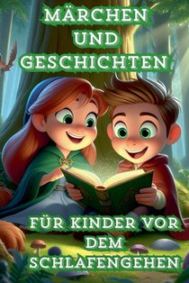 Märchen und Geschichten für Kinder vor dem Schlafengehen