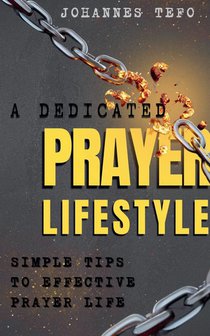 A Dedicated Prayer Lifestyle