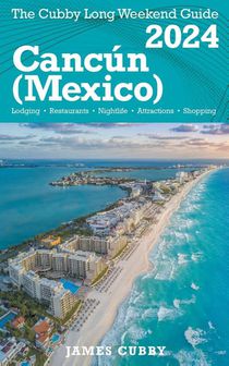 Cancún The Cubby 2024 Long Weekend Guide