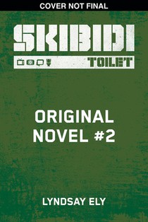 Skibidi Original YA Novel #2
