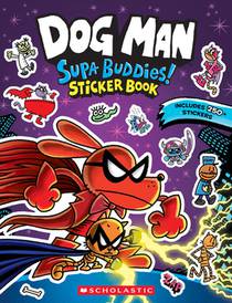 Dog Man: Supa Buddies Sticker Book