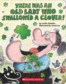 There Was an Old Lady Who Swallowed a Clover!