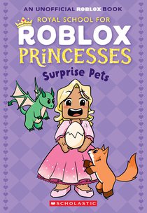 Surprise Pets (Royal School for Roblox Princesses #1)