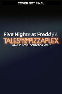 Five Nights at Freddy's: Tales from the Pizzaplex Graphic Novel Collection Vol. 2