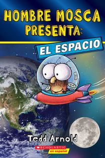 Hombre Mosca Presenta: El Espacio (Fly Guy Presents: Space)