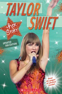 Taylor Swift: Her Story - Updated Fan Edition