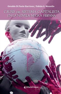Crisis del Sistema Capitalista en la novela negra hispana
