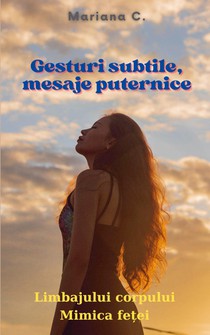 Gesturi subtile - mesaje puternice