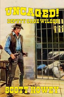 Deputy Cage Wilder - Uncaged