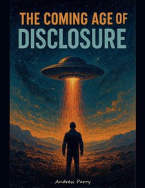 The Coming Age of Disclosure