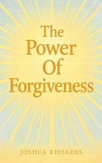 The Power Of Forgiveness