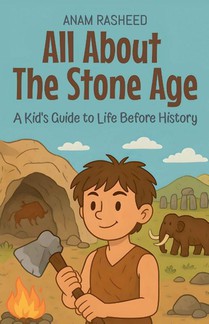 All About The Stone Age