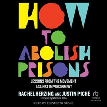 How to Abolish Prisons: Lessons from the Movement Against Imprisonment