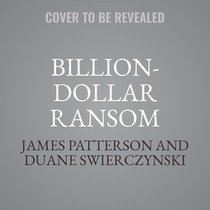 Billion-Dollar Ransom: A Thriller