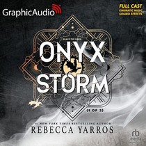 Onyx Storm (1 of 2) [Dramatized Adaptation]: The Empyrean 3
