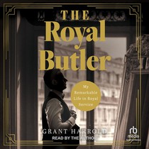 The Royal Butler: My Remarkable Life in Royal Service