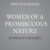 Women of a Promiscuous Nature