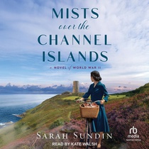 Mists Over the Channel Islands: A Novel of World War II