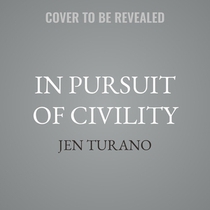 In Pursuit of Civility
