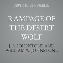 Rampage of the Desert Wolf