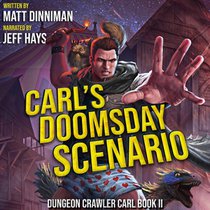 Carl's Doomsday Scenario: Dungeon Crawler Carl, Book 2