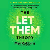 The Let Them Theory: A Life-Changing Tool That Millions of People Can't Stop Talking about