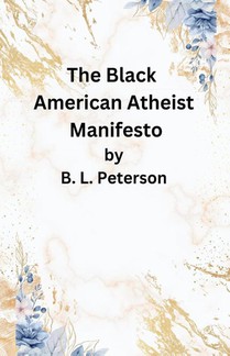 The American Black Atheist Manifesto