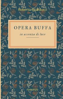 Opera buffa in assenza di luce
