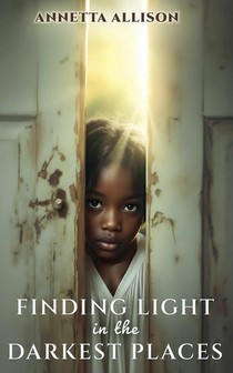 Finding Light in the Darkest Places