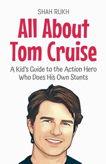 All About Tom Cruise