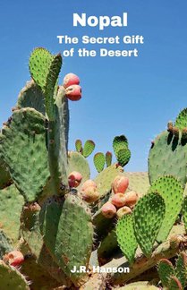Nopal - The Secret Gift of the Desert